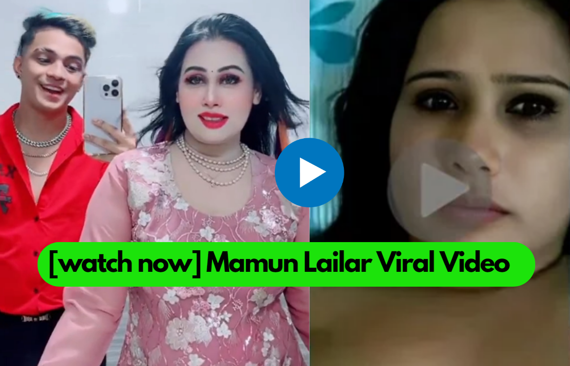 [watch now] Mamun Lailar Viral Video
