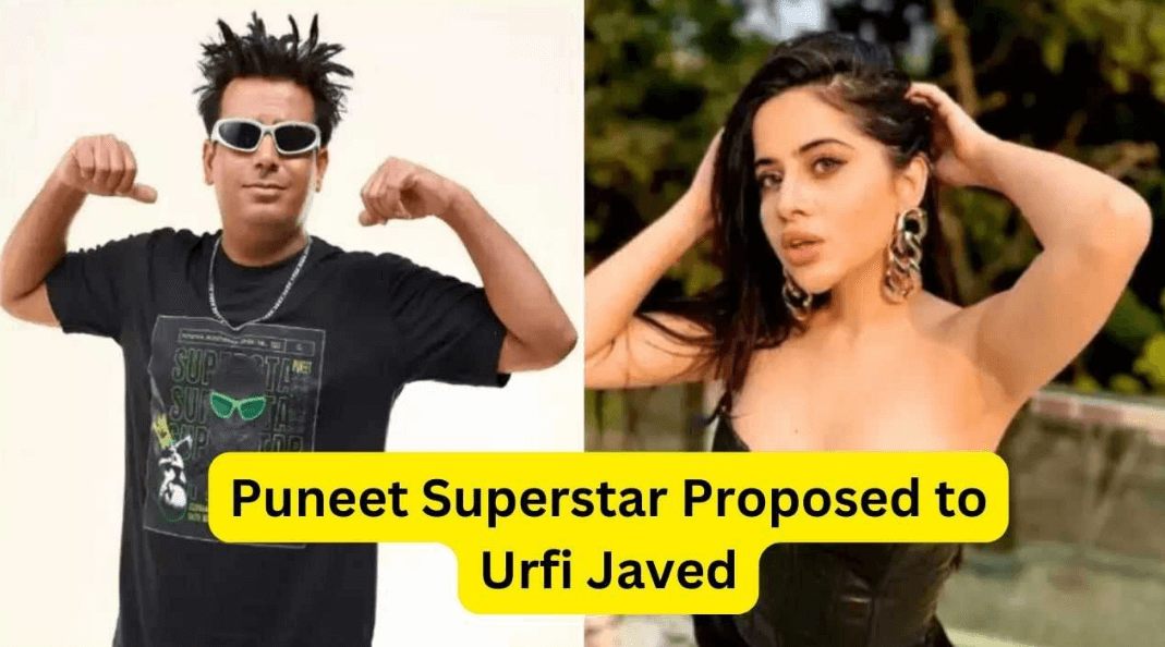Puneet Superstar Proposed to Urfi Javed